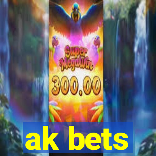 ak bets